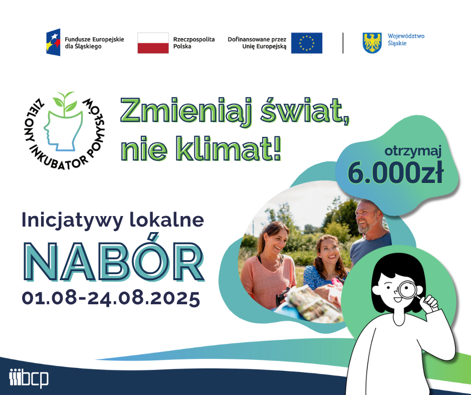 Obrazek informujący o naborze do projektu Zielony Inkubator Przedsiębiorczości wraz z zestawem wymaganych logotypów: Fundusze Europejskie dla Śląskiego, Flaga Polski, Unia Europejska, herb Województwa Śląskiego