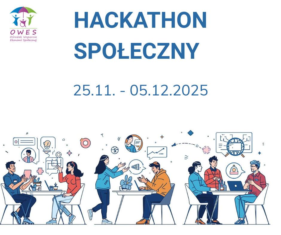Obrazek informujący o możliwości dołączenia do Hackathonu Społecznego organizowanego przez Ośrodek Wsparcia Ekonomii Społecznej