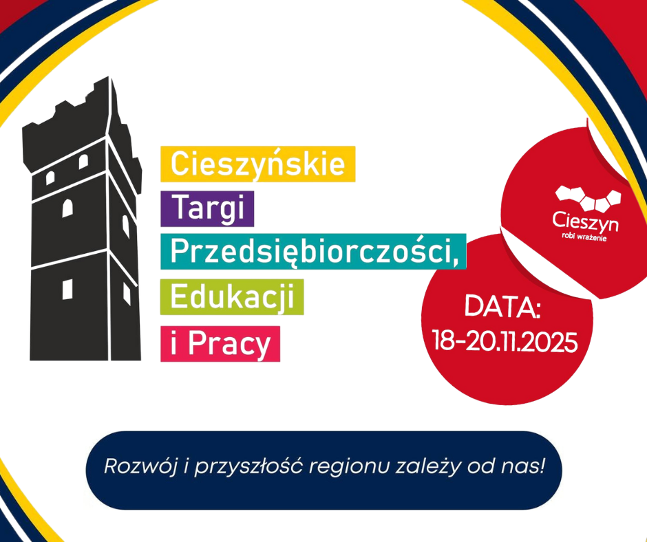 Plakat informujący o Cieszyńskich Targach Przedsiębiorczości, Edukacji i Pracy